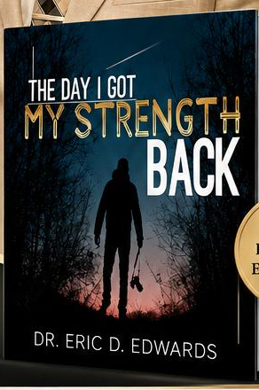 Cover of The Day I Got My Strength Back by Dr. Eric D. Edwards